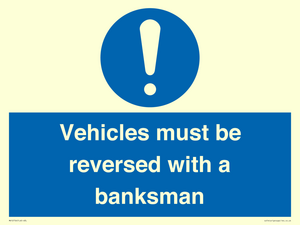 Vehicles must be reversed with a banksman